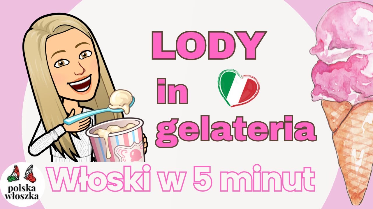 W LODZIARNI - zamawiamy lody po włosku - in gelateria
