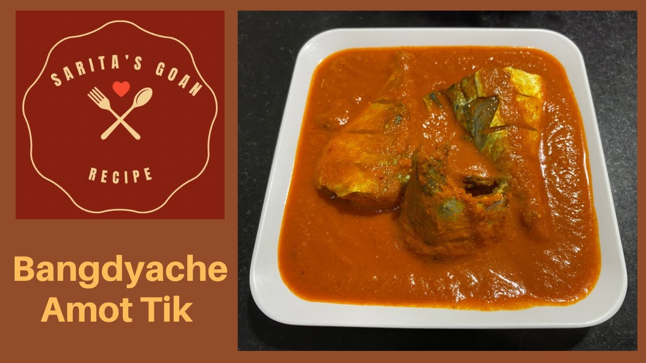 Bangdyache Amot Tik | Mackerel Ambot Tik | Goan fish recipe | Sarita’s Goan Recipes
