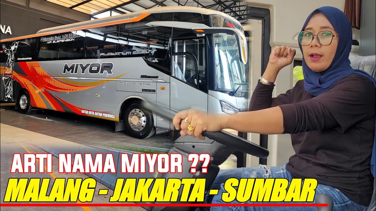 ARTI NAMA MIYOR || BLONG BUS MANTAN SILVIA CANCAN NEKAT BAWA BUS BERGANTIAN MALANG JAKARTA SUMBAR !!