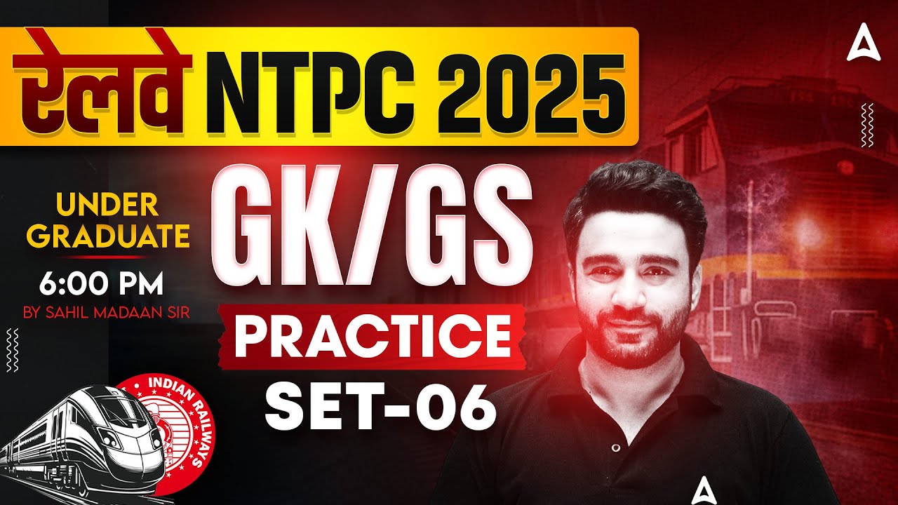 RRB NTPC Undergraduate Classes 2025 | NTPC 12th Level GK GS Practice Set 6 | GK GS By Sahil Madaan