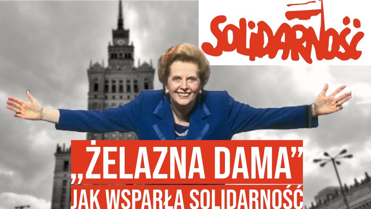 Bezkompromisowa. Jak „Żelazna dama” wsparła Solidarność