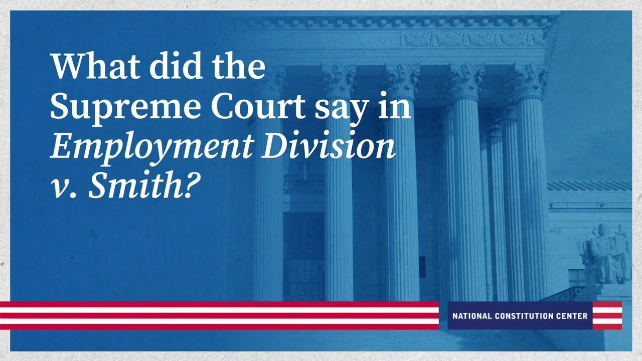 What did the Supreme Court say in Employment Division v. Smith?