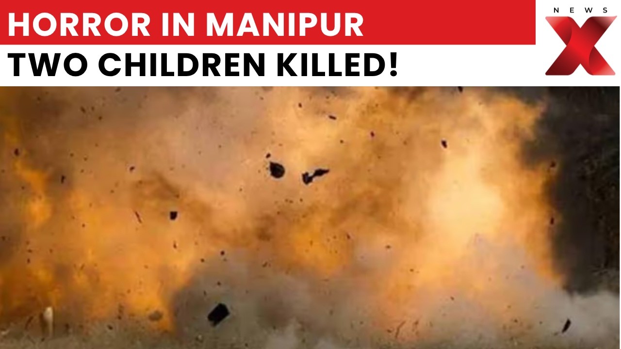 Manipur blast | Two children killed in bomb attack on house in Manipur&rsquo;s Bishnupur district | NewsX