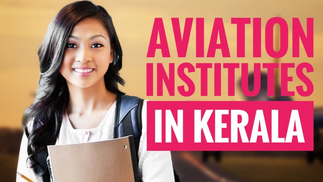 കേരളത്തിലെ നല്ല റേറ്റിംഗ് ഉള്ള ഏവിയേഷൻ Institutes | Best Rated Aviation Institutes In Kerala