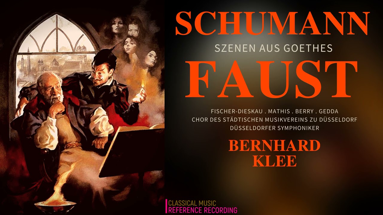 Schumann: Szenen aus Goethes Faust (Dietrich Fischer-Dieskau, reference recording: Bernhard Klee)