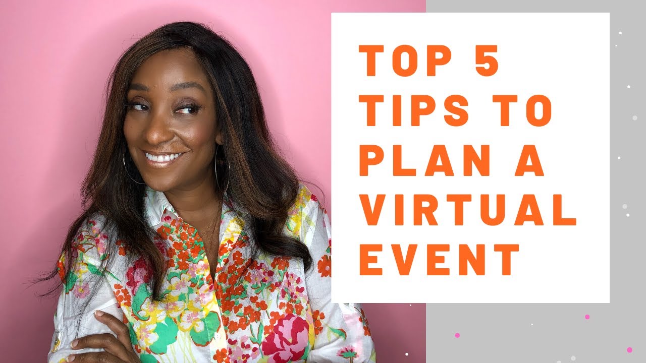 Top 5 Tips for Planning a Virtual Event