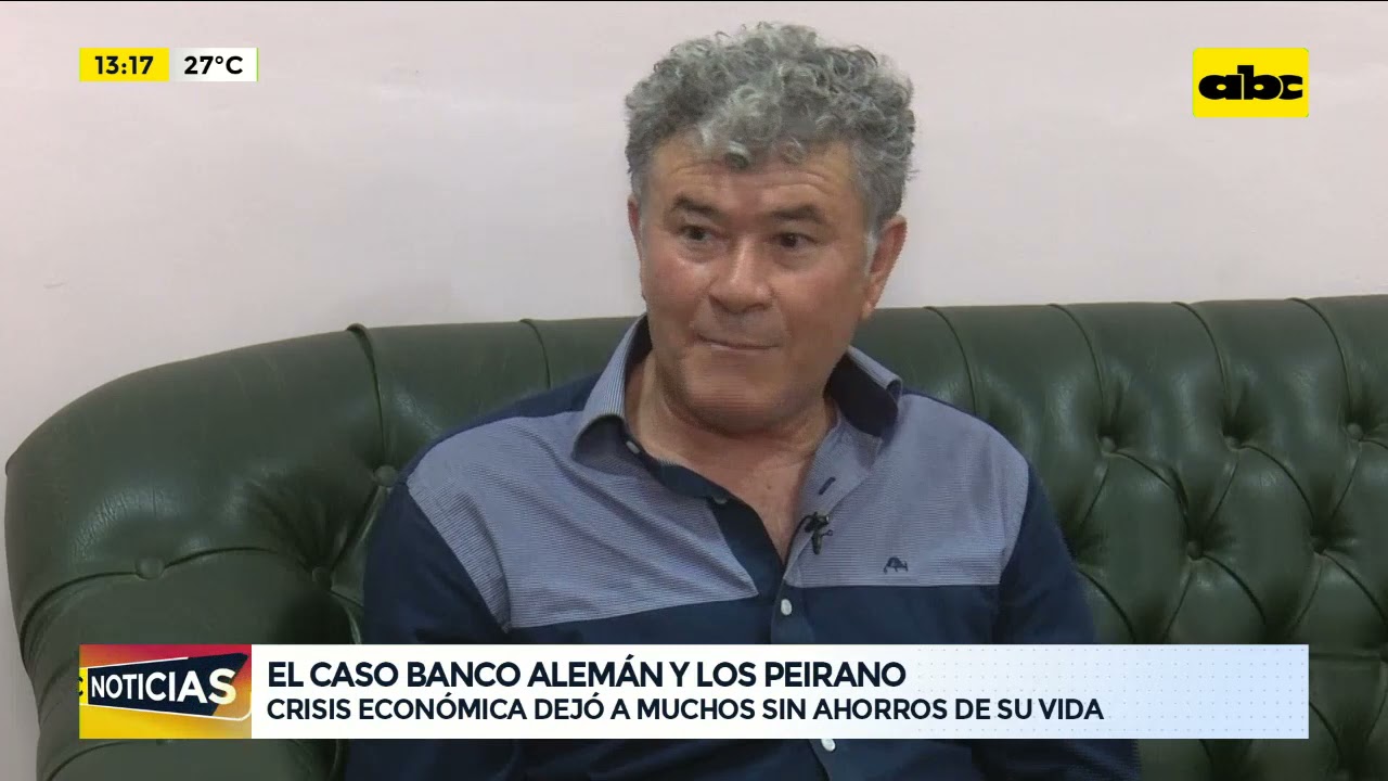 El caso del Banco Alemán y los Peirano, crisis económica dejó a muchos sin ahorros de su vida