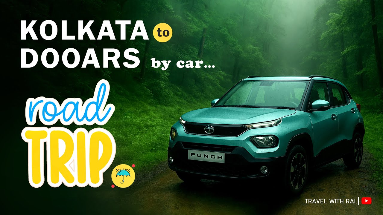 KOLKATA TO DOOARS BY CAR || KOLKATA TO GORUMARA NEST / SILIGURI ROADTRIP BEST ROUTE FULL INFORMATION