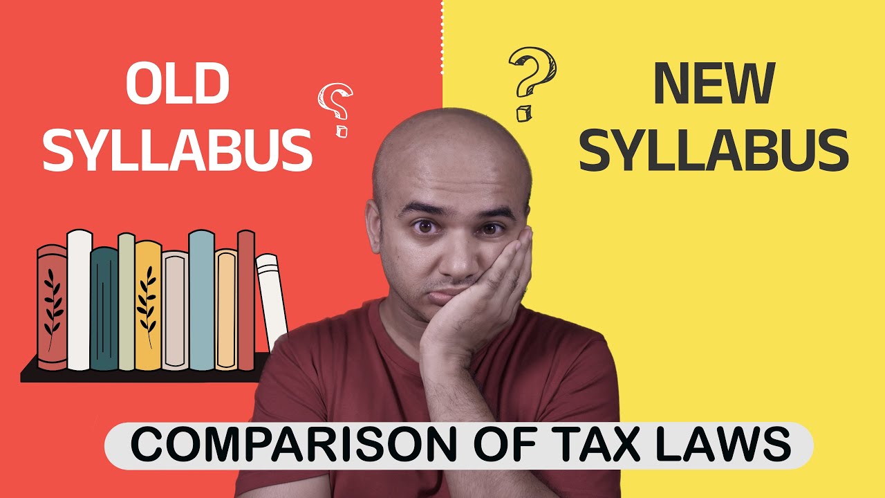 CS Executive New Syllabus : Comparison of TAX Laws Old and New Syllabus Study Material