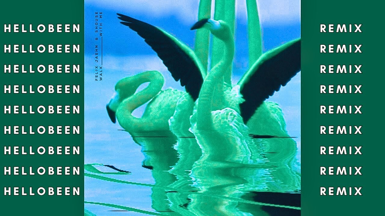 Felix Jaehn, Shouse - Walk With Me - Hellobeen Remix