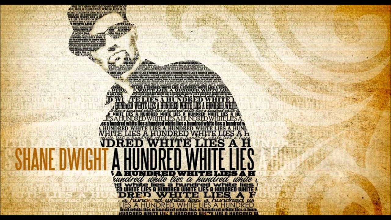 Shane Dwight - A Hundred White Lies