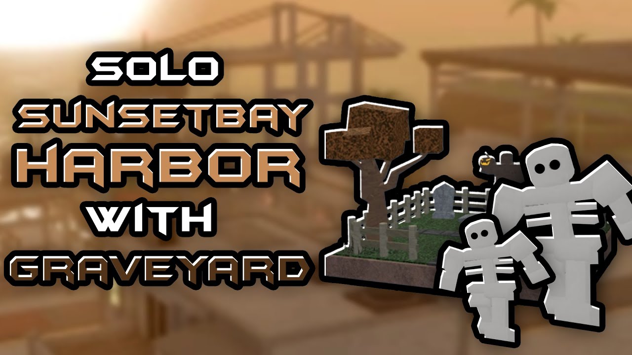 Solo Sunsetbay Harbor with Graveyard - Roblox Tower Battles