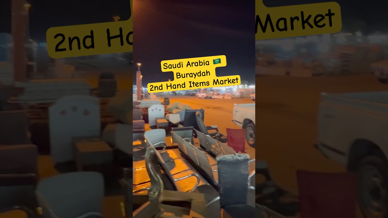 Buraydah 2nd hand saman ki market 