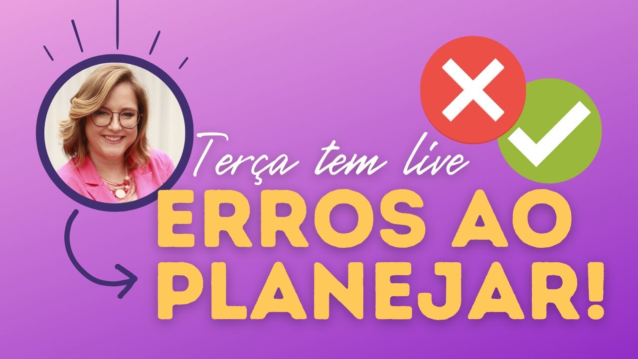 LIVE - ERROS AO PLANEJAR