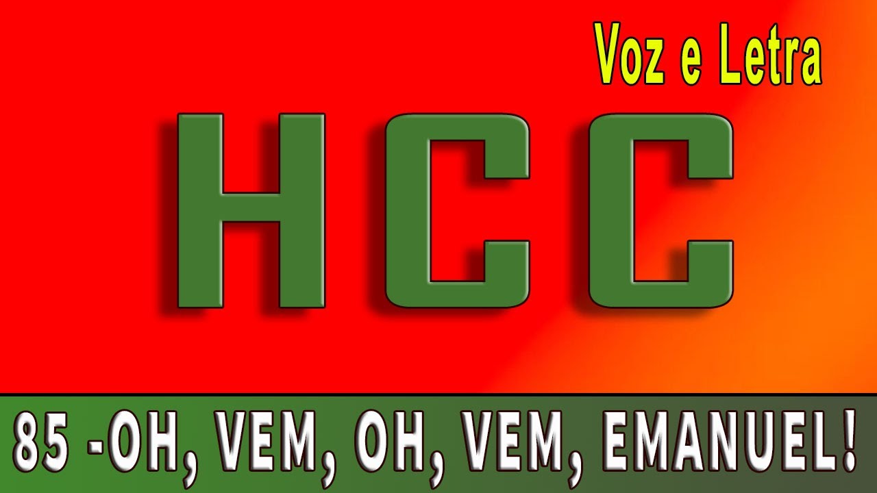( 85 HCC) OH, VEM, OH, VEM, EMANUEL! | Voz e Letra