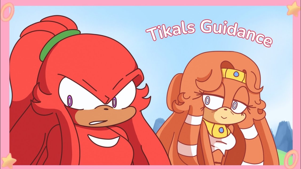 Tikals Guidance • Sonic Animation 
