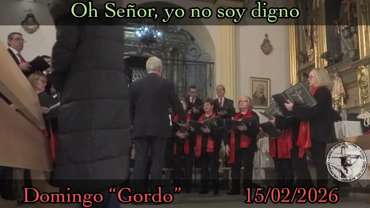 Domingo “Gordo” 2026 - Oh Señor, yo no soy digno