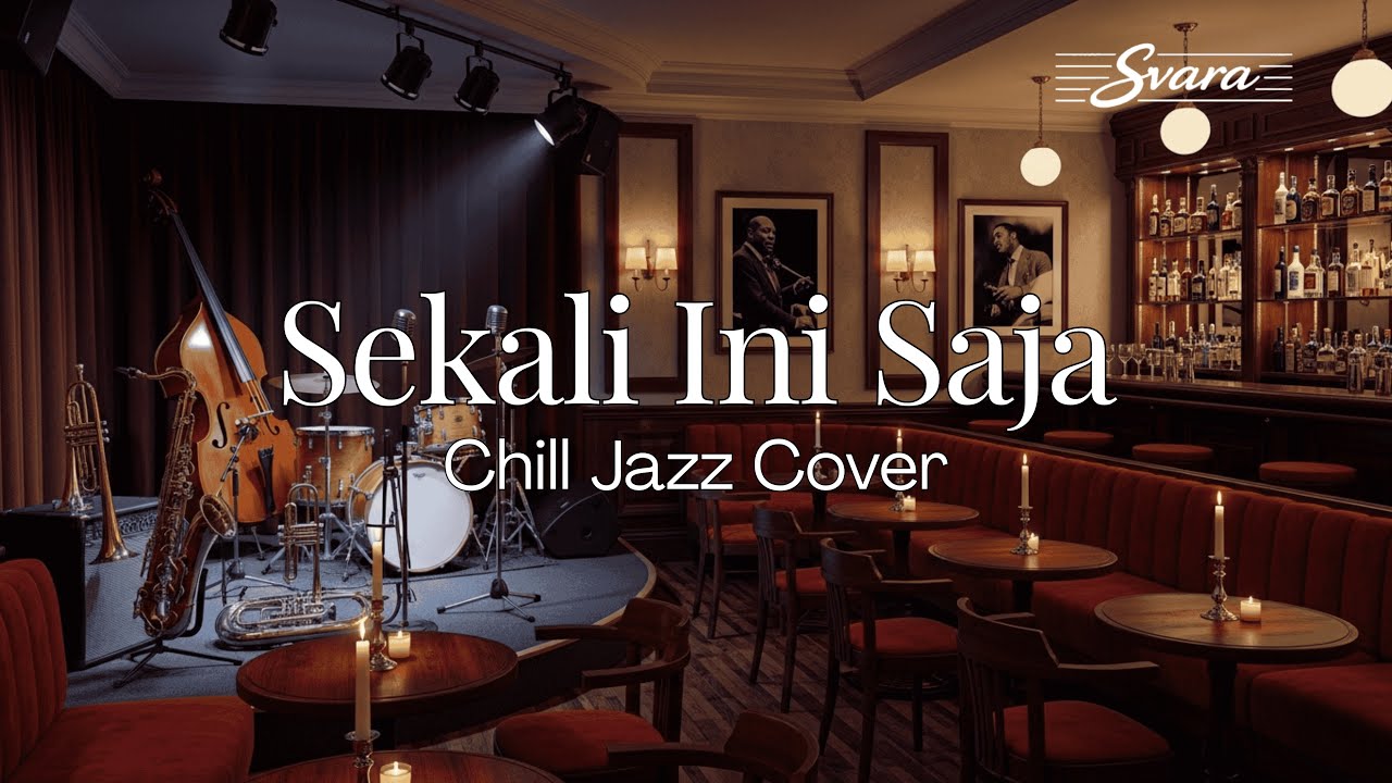 Sekali Ini Saja – Jazz Version by Svara Indonesia | Musik Jazz untuk Nugas & Kerja