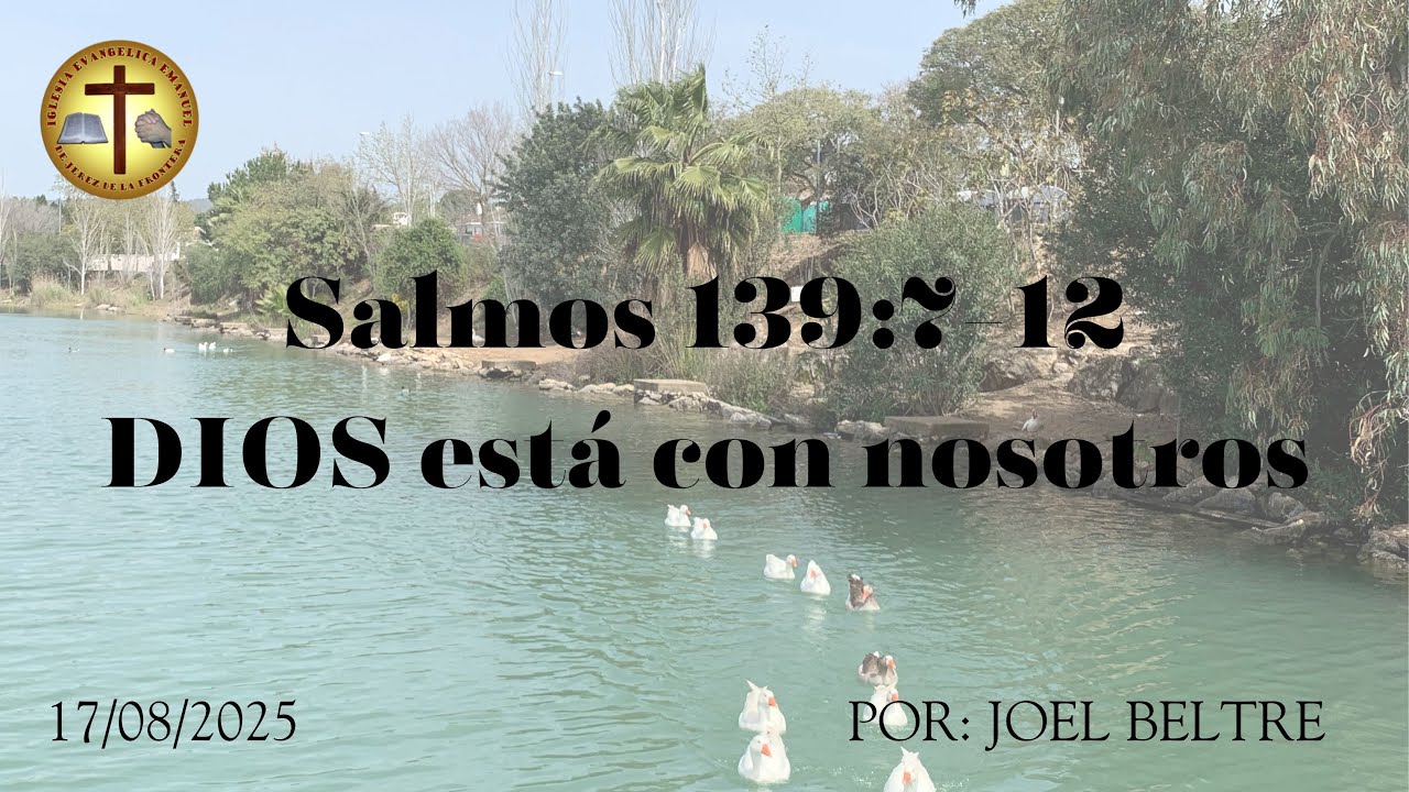 Salmo 139:7-12 - Dios está con nosotros