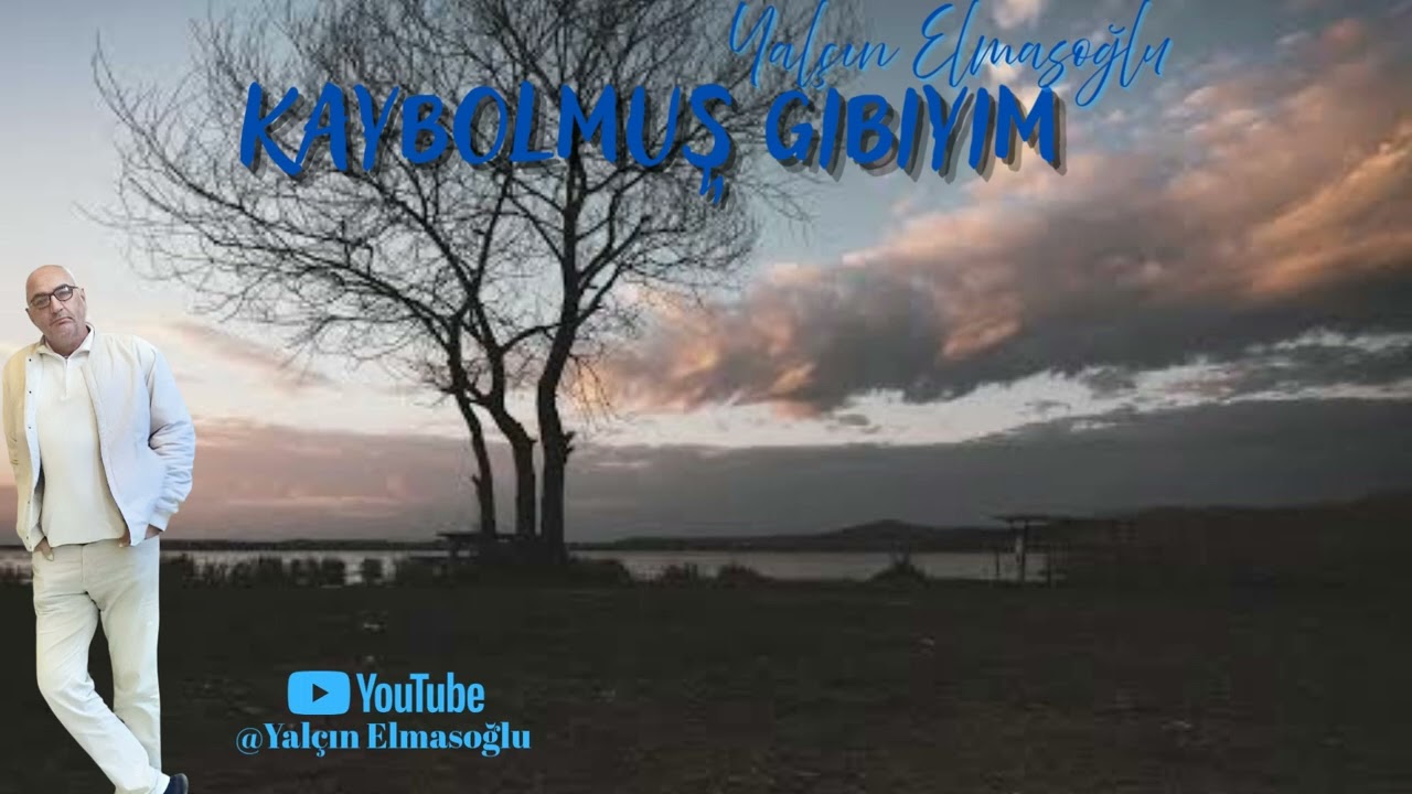 Kaybolmuş gibiyim..