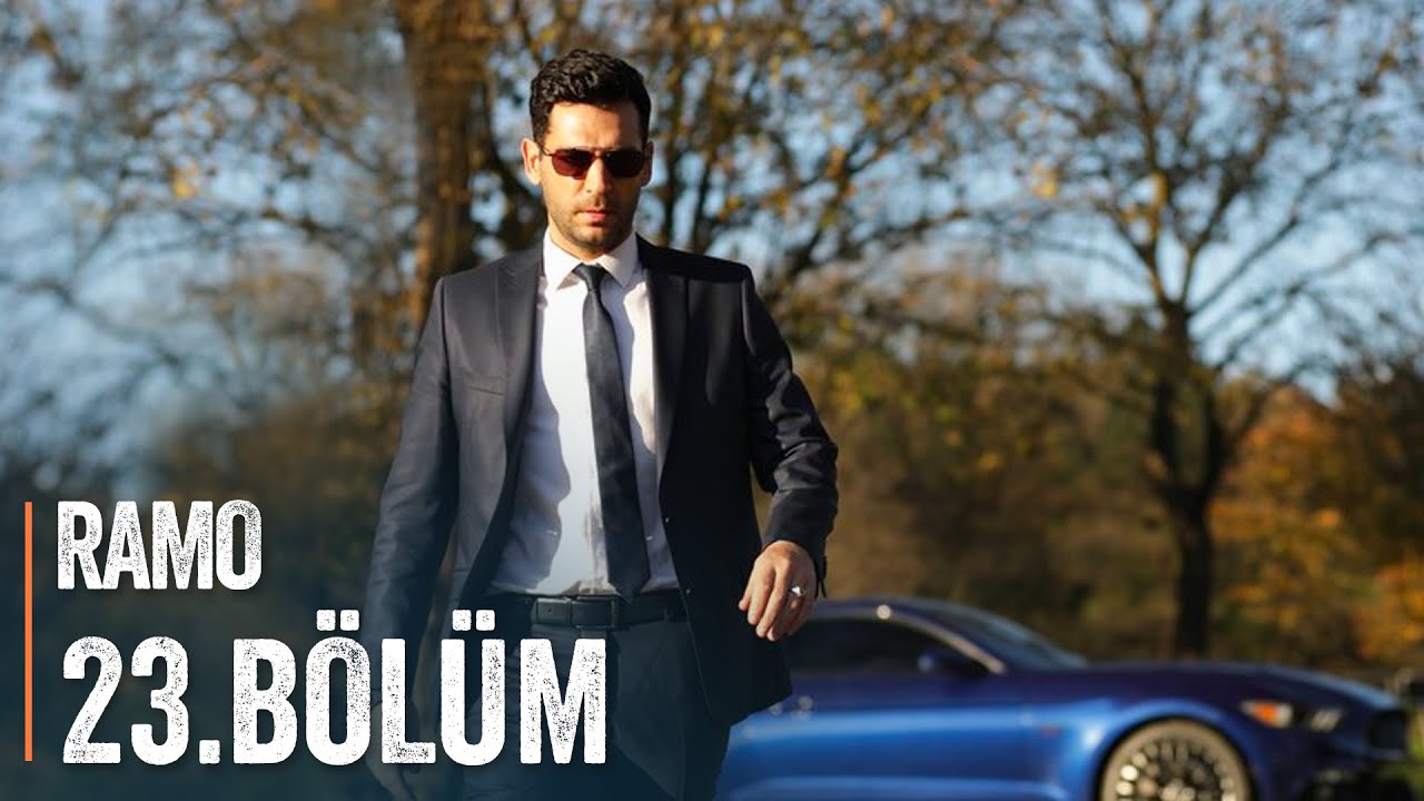 Ramo - 23.B&ouml;l&uuml;m (B&uuml;y&uuml;k Baskın)