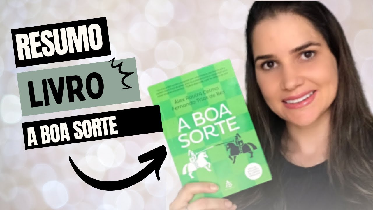 Resumo do livro A BOA SORTE Lucinalva Machado