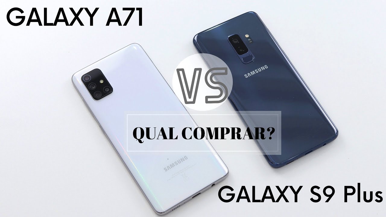Galaxy A71 vs S9 Plus: QUAL COMPRAR?