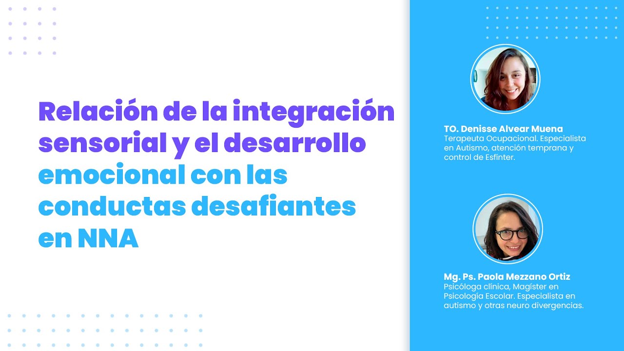 Relación de la integración sensorial y el desarrollo emocional con las conductas desafiantes en NNA