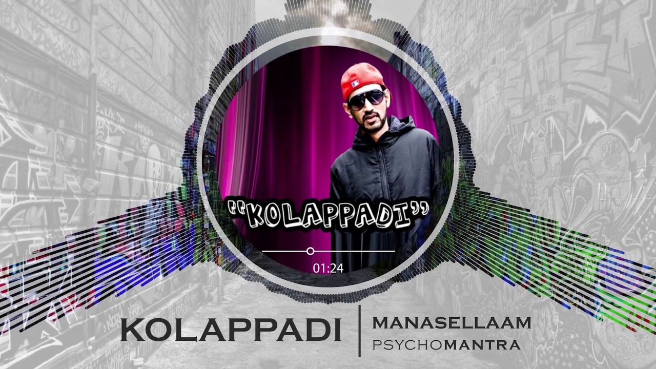 Psychomantra & Daddy Shaq - Manasellaam | Kolappadi Album