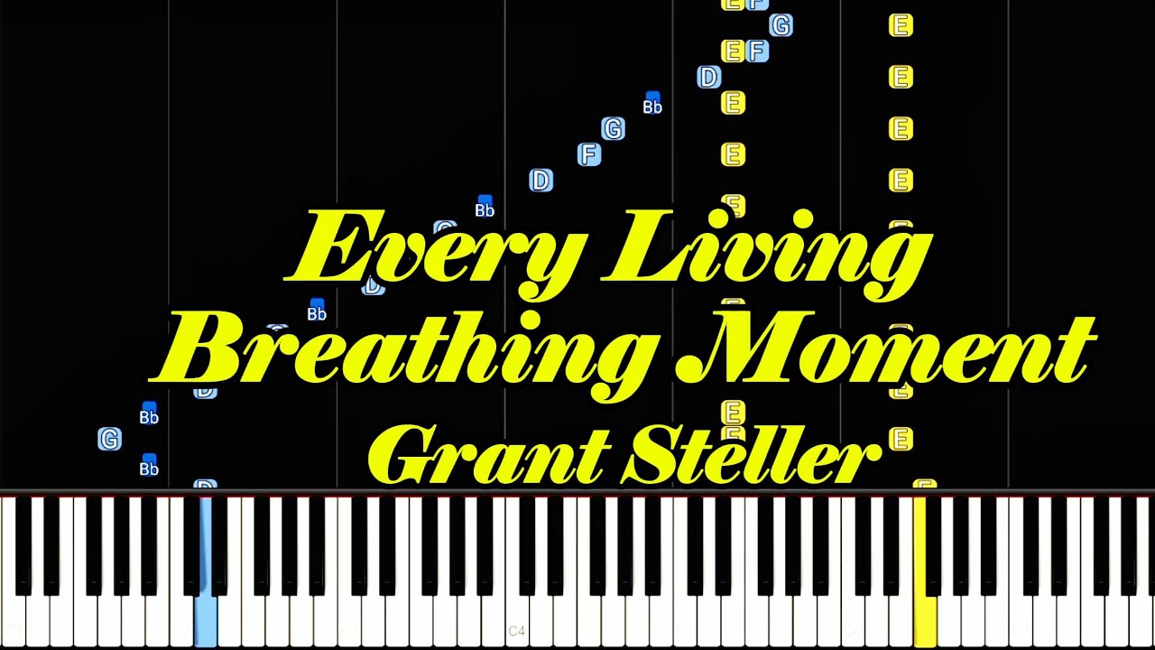 Every Living Breathing Moment - Grant Steller | Piano Tutorial