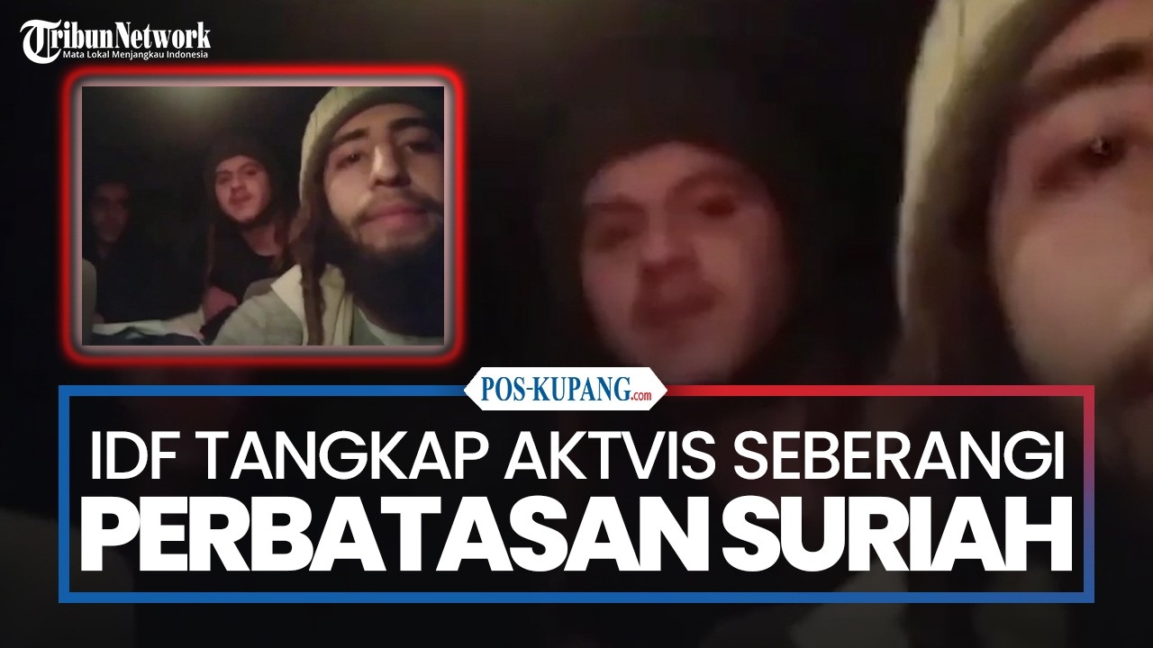 IDF Tangkap Aktivis yang Menyeberang ke Suriah