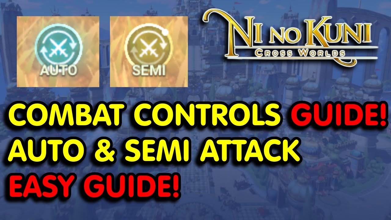 Combat Controls & How they Work! MUST WATCH | Ni no Kuni: Cross Worlds | Also PC Players Easy Guide!
