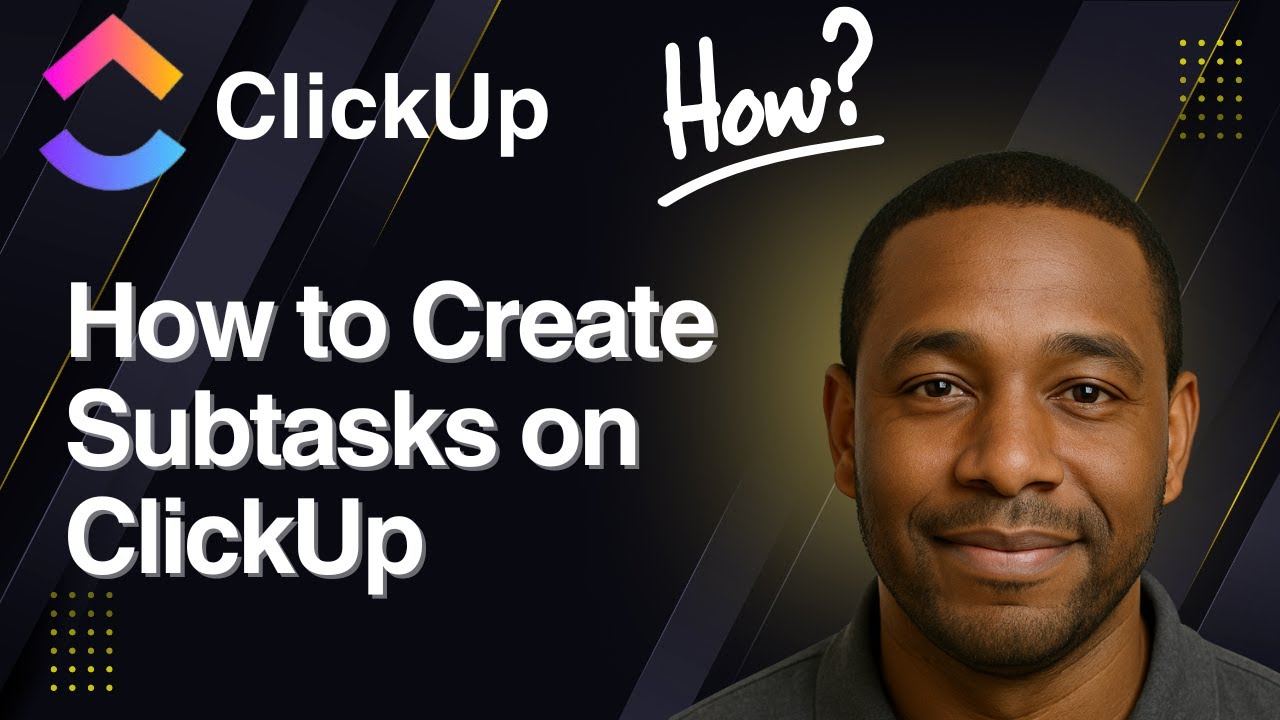 How to Create Subtasks on ClickUp (2025 Tutorial)
