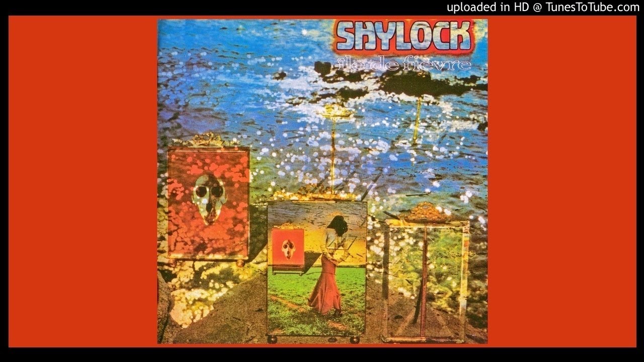 Shylock ► &Icirc;le de Fi&egrave;vre [HQ Audio] 1978