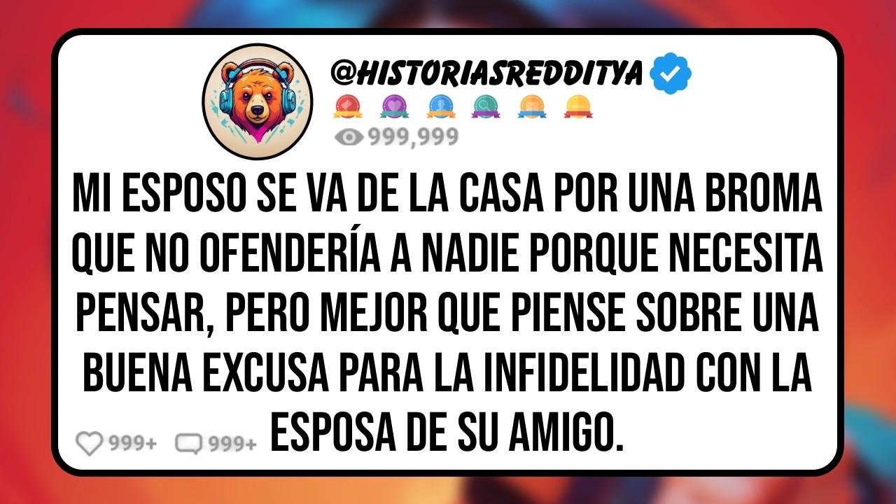Mi ESPOSO Me Ve como Un Desperdicio de Oxígeno y se Fue para Pensar las Cosas Tras una Broma Tonta