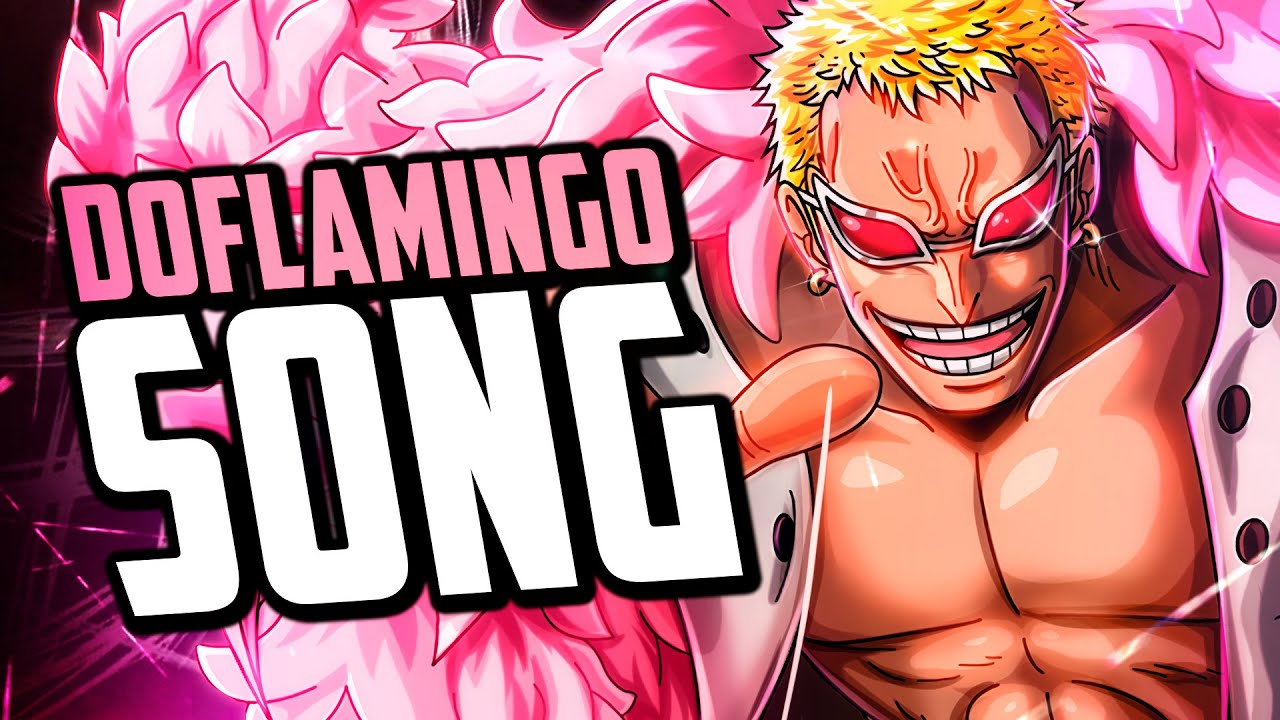 DOFLAMINGO RAP SONG ♫ Feeling Like Doffy - GameboyJones [One Piece AMV]
