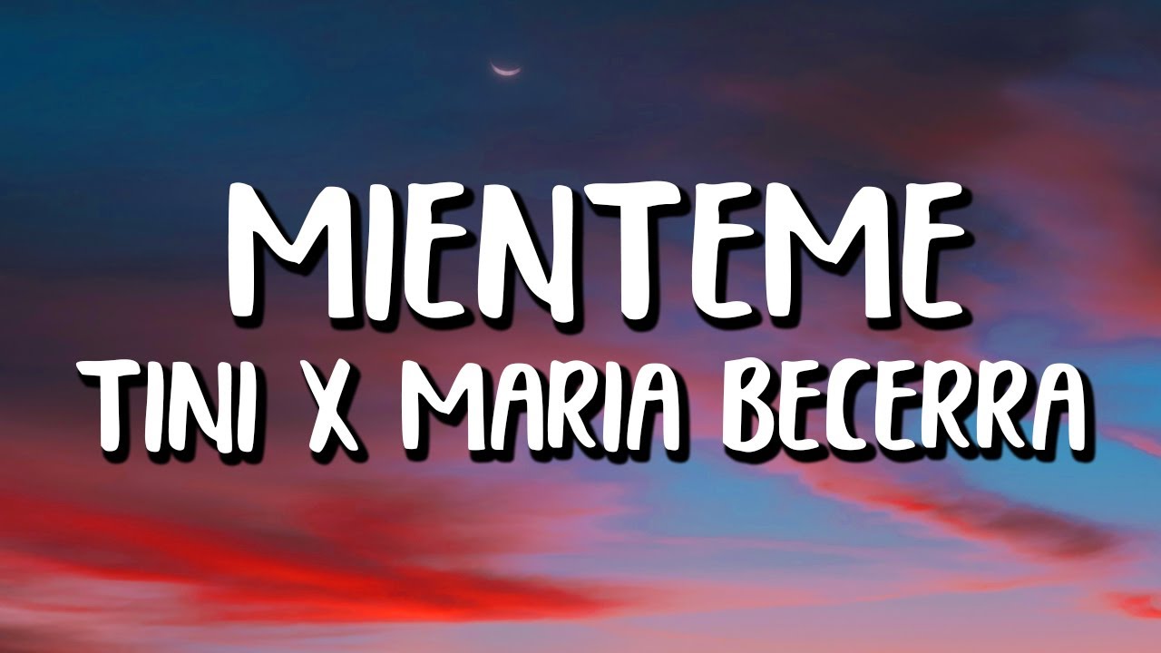 TINI x Maria Becerra - Mienteme (Letra/Lyrics)