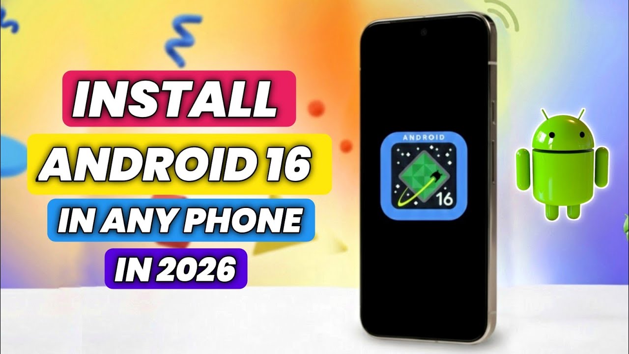 Install Android 16 on Any Phone - How To Install And Run Android 16 On Any Phone 