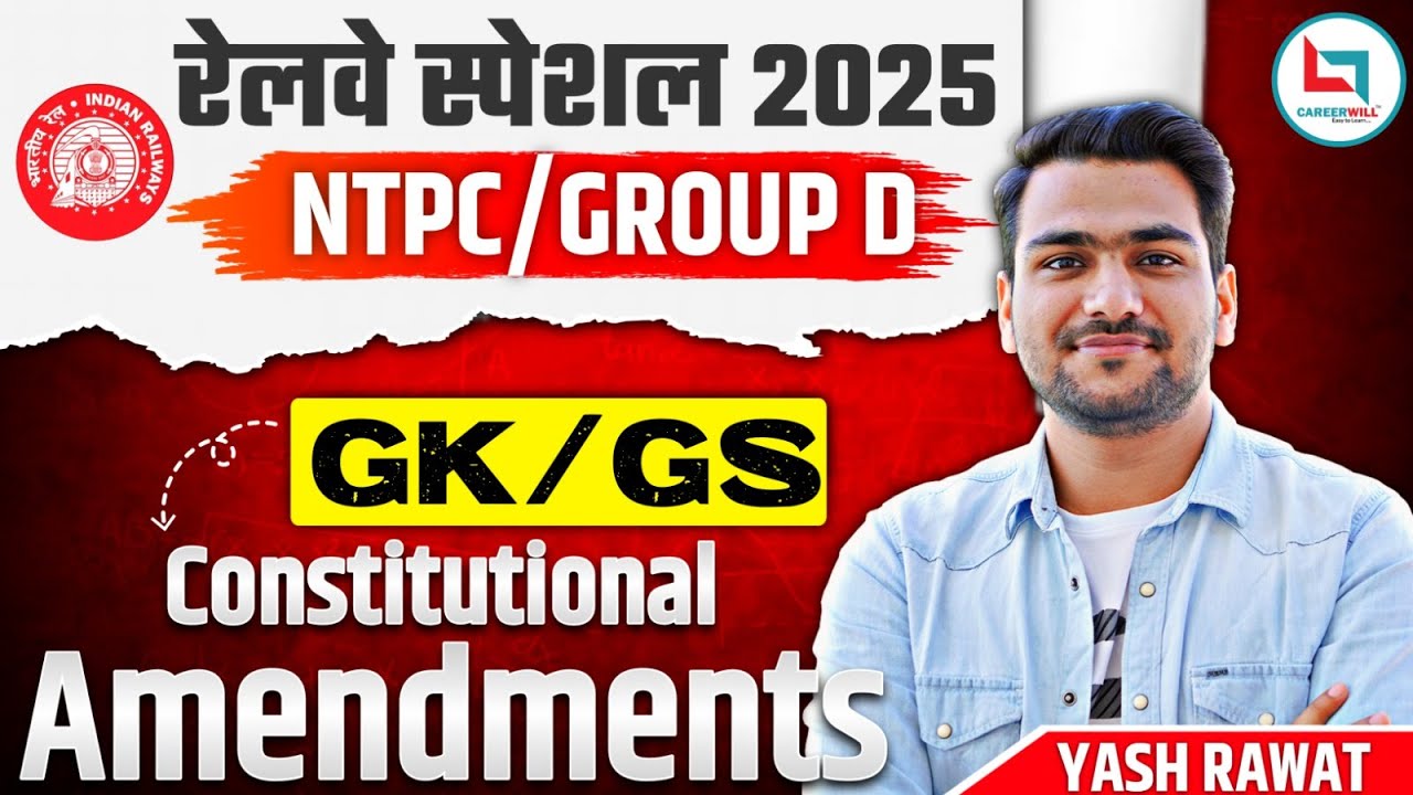 Constitutional Amendments  | RRB NTPC | RRB Group D | Gk GS | Yash Rawat Sir
