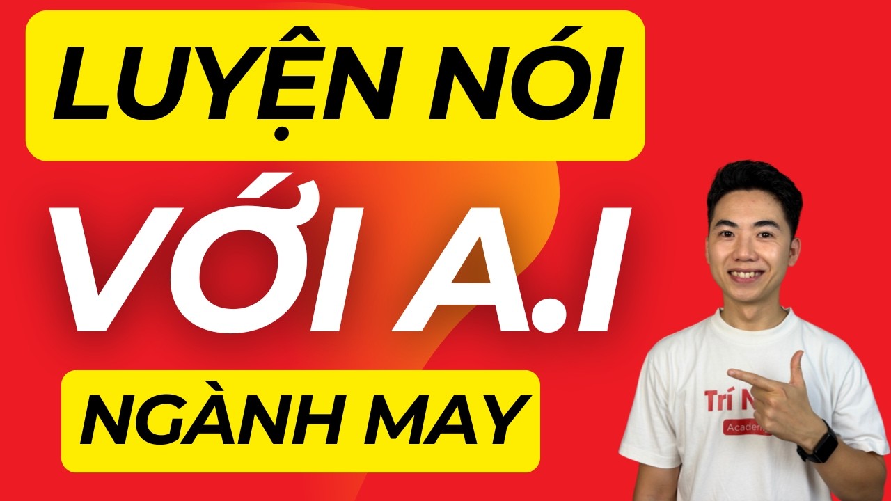 Tiếng anh giao tiếp ngành may - hướng dẫn luyện nói với A.I | Trí Ngô Academy