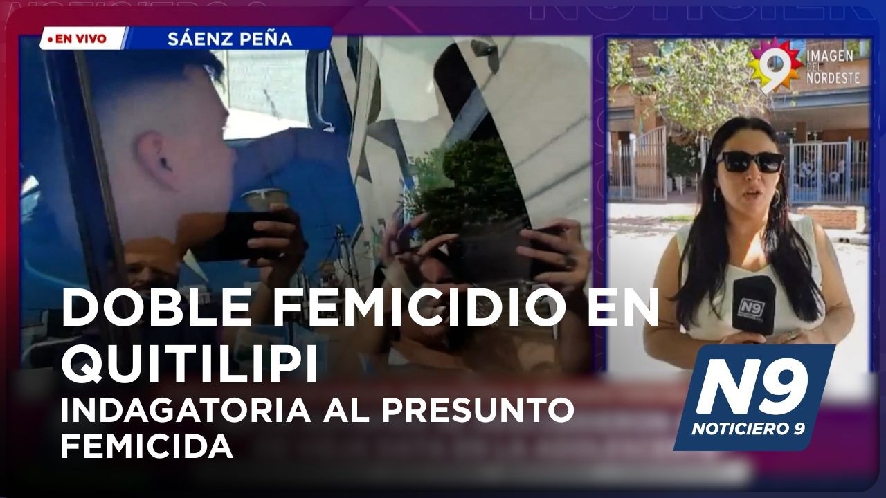 DOBLE FEMICIDIO EN QUITILIPI: INDAGATORIA AL PRESUNTO FEMICIDA