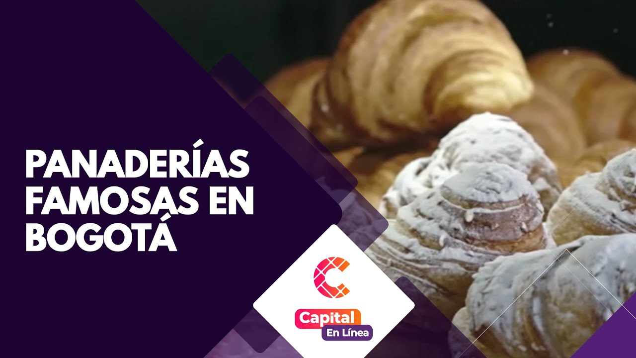 Famosas panaderías de Bogotá | Capital En Línea