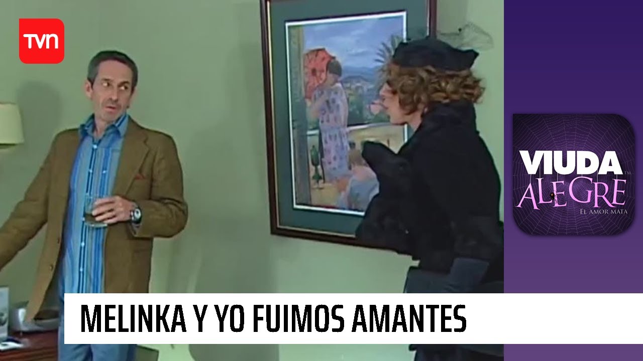 Melinka y yo fuimos amantes | Viuda alegre - T1E86