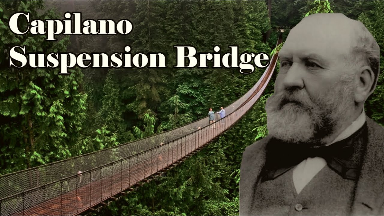 History of the Capilano Suspension Bridge