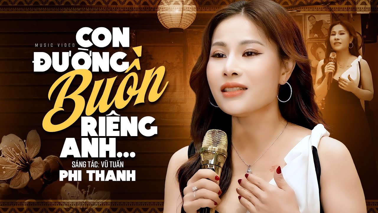 Con Đường Buồn Riêng Anh - Phi Thanh🔥🔥BÀI HÁT MỚI CỰC HAY