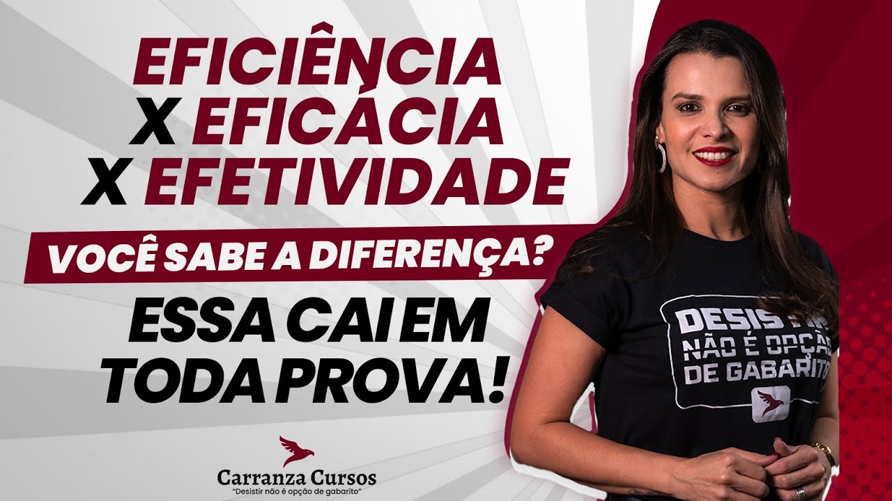 Eficiência, Eficácia e Efetividade: Você Precisa Dominar Isso pra Passar no Concurso!