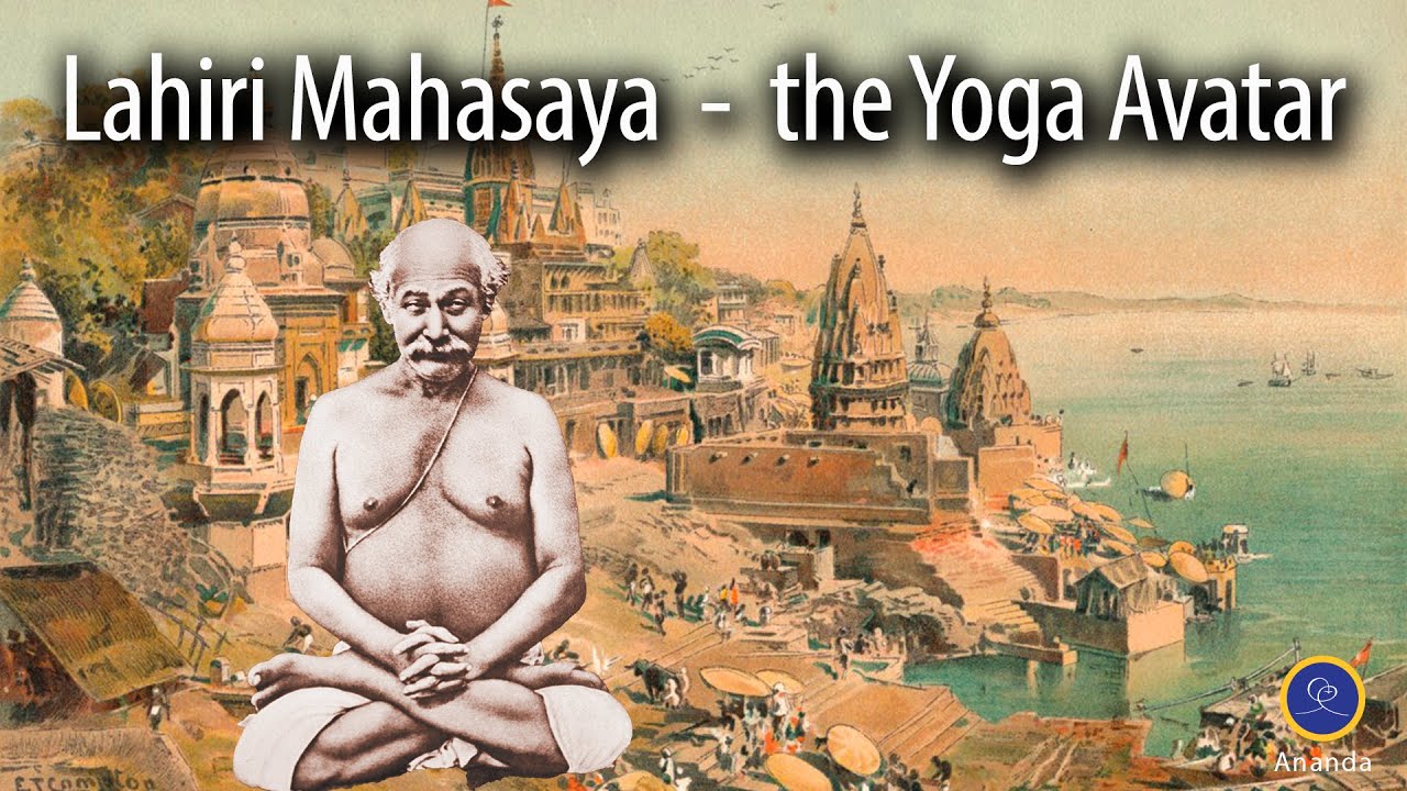 Lahiri Mahasaya - the Yoga Avatar