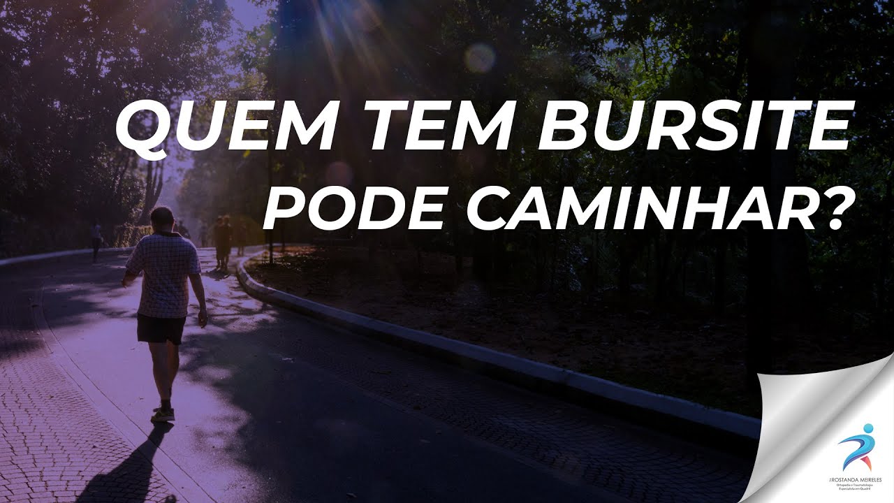 Quem tem bursite no quadril pode fazer caminhada?