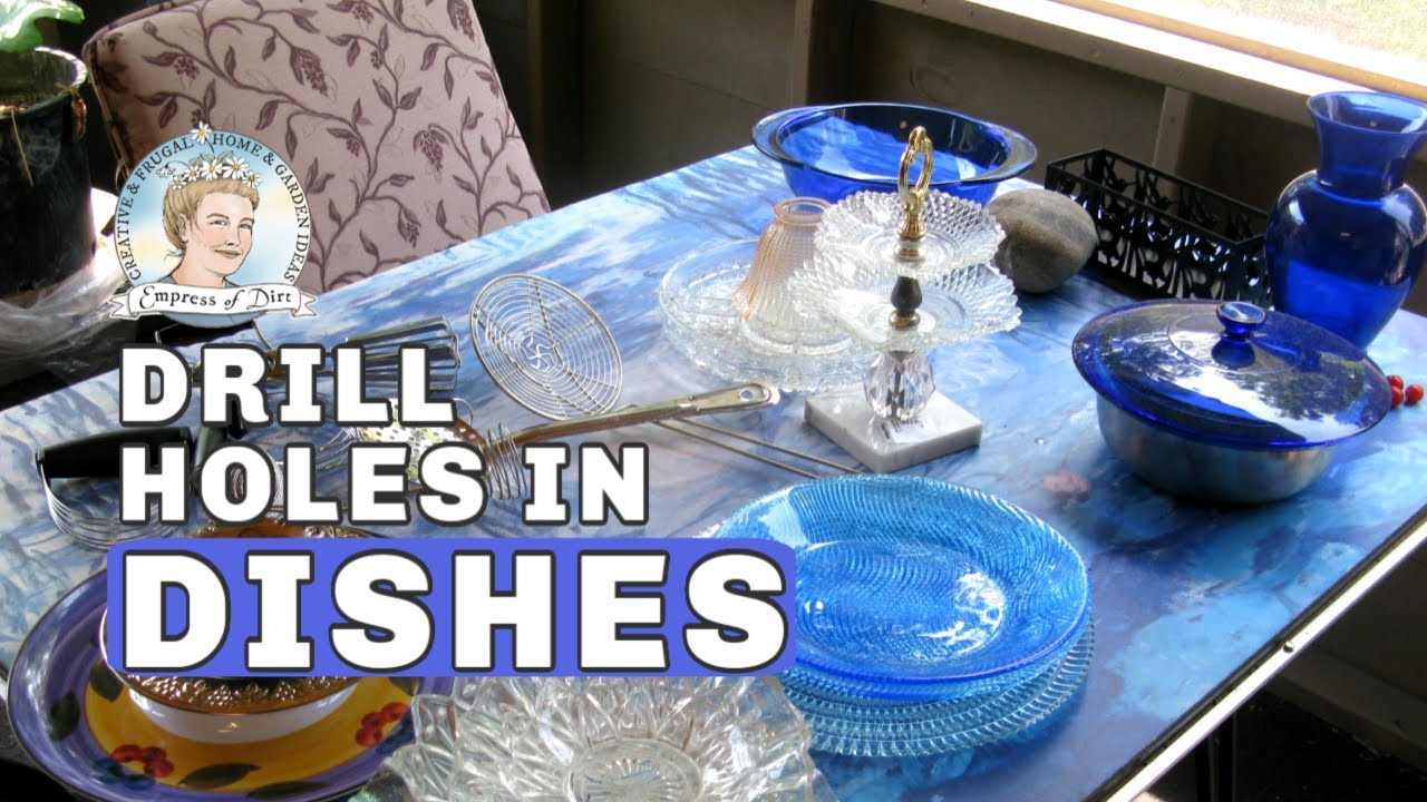Make Garden Art Glassware Flowers: How To Drill Holes In Glass Dishes