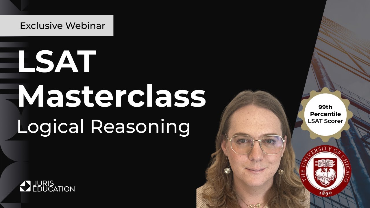 LSAT Masterclass: Logical Reasoning